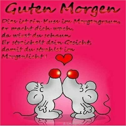 Guten morgen liebes Liebevolle guten