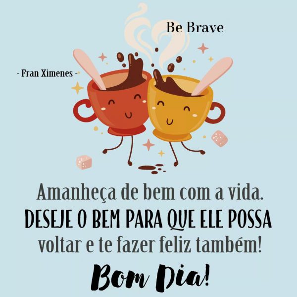 Mensagem De Bom Dia Para Pessoa Especial
